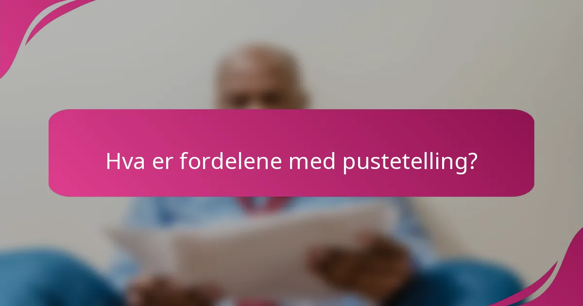 Hva er fordelene med pustetelling?